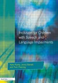 Inclusion for Children with Speech and Language Impairments: Accessing the Curriculum and Promoting Personal and Social Development