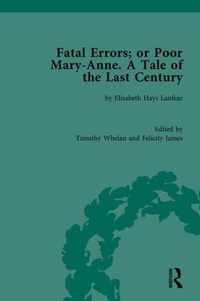 Fatal Errors; or Poor Mary-Anne. A Tale of the Last Century