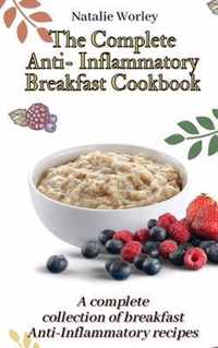 The Complete Anti-Inflammatory Breakfast Cookbook