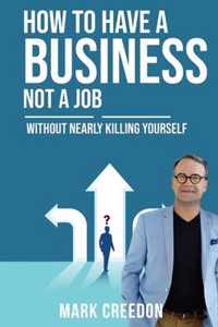 How To Have A Business Not A Job