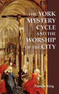 The York Mystery Cycle and the Worship of the City