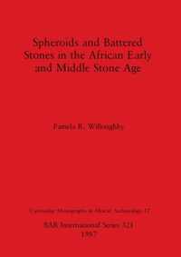 Spheroids and Battered Stones in the African Early and Middle Stone Age