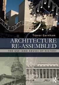 Architecture Re-Assembled