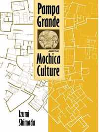 Pampa Grande and the Mochica Culture