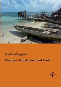 Panama - Kanal, Land und Leute