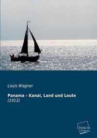 Panama - Kanal, Land und Leute