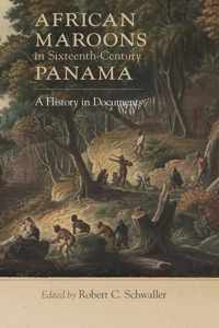 African Maroons in Sixteenth-Century Panama