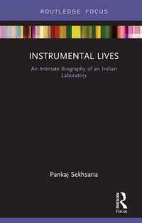 Instrumental Lives: An Intimate Biography of an Indian Laboratory