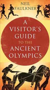 A Visitor's Guide to the Ancient Olympics