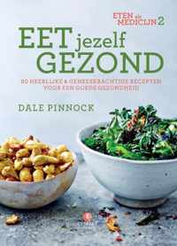 Eet jezelf gezond. 80 heerlijke & geneeskrachtige recepten voor een goede gezondheid. Eten als medicijn 2