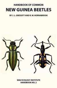 Handbook of Common New Guinea Beetles (Wau Ecology Institute Handbook No. 2)