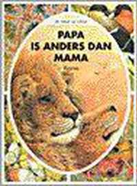 Papa is anders dan mama