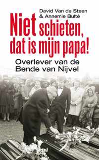 Niet Schieten, Dat Is Mijn Papa!