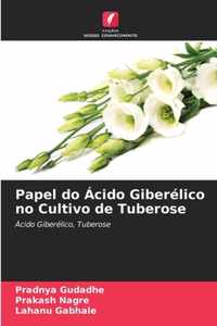 Papel do Acido Giberelico no Cultivo de Tuberose