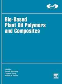 Bio-Based Plant Oil Polymers and Composites