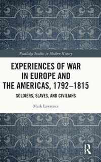 Experiences of War in Europe and the Americas, 1792-1815