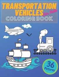 Transportation Vehicles For Kids Coloring Book