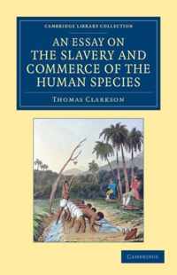 An Essay on the Slavery and Commerce of the Human Species