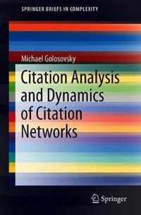 Citation Analysis and Dynamics of Citation Networks