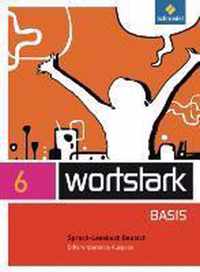 wortstark Basis 6. SprachLeseBuch. Differenzierende Allgemeine Ausgabe