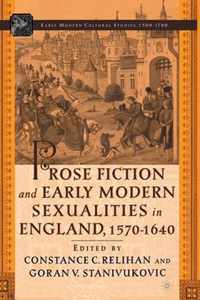 Prose Fiction and Early Modern Sexuality,1570-1640