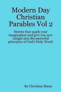 Modern Day Christian Parables Vol 2