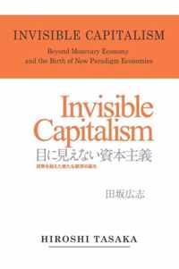 Invisible Capitalism. Beyond Monetary Economy and the Birth of New Paradigm