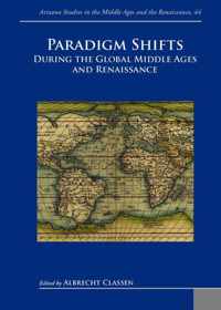 Paradigm Shifts During the Global Middle Ages and Renaissance