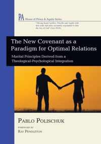 The New Covenant as a Paradigm for Optimal Relations