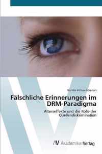 Falschliche Erinnerungen im DRM-Paradigma