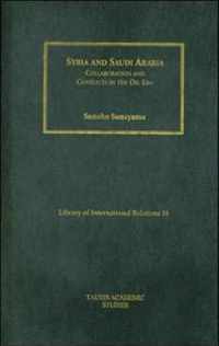 Syria And Saudi Arabia: Collaboration And Conflicts In The Oil Era