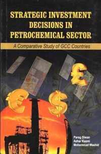 Strategic Investment Decisions in Petrochemical Sector