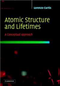 Atomic Structure and Lifetimes