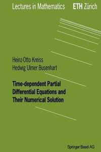 Time-dependent Partial Differential Equations and Their Numerical Solution