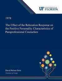 The Effect of the Relaxation Response on the Positive Personality Characteristics of Paraprofessional Counselors