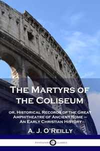 The Martyrs of the Coliseum