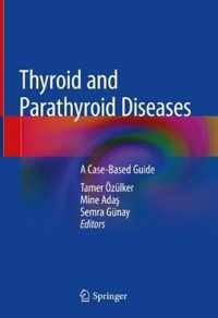 Thyroid and Parathyroid Diseases