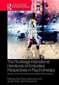 The Routledge International Handbook of Embodied Perspectives in Psychotherapy