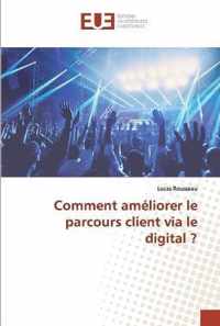 Comment ameliorer le parcours client via le digital ?