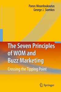 The Seven Principles of WOM and Buzz Marketing