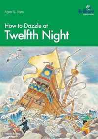 How to Dazzle at Twelfth Night