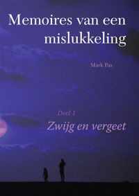 Memoires van een mislukkeling / 1 Zwijg en vergeet