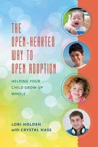 The Open-Hearted Way to Open Adoption