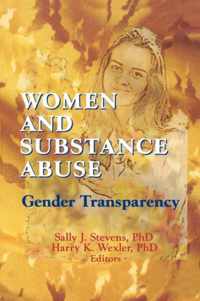 Women and Substance Abuse: Gender Transparency