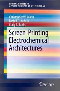 Screen Printing Electrochemical Architectures
