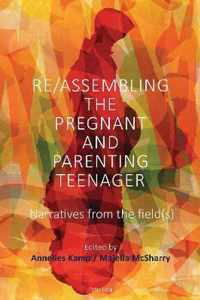 Re/Assembling the Pregnant and Parenting Teenager