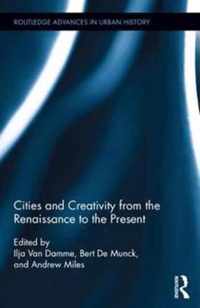 Cities and Creativity from the Renaissance to the Present