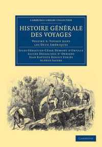 Histoire Generale Des Voyages Par Dumont D Uriville, D Orbigny, Eynes Et A. Jacobs