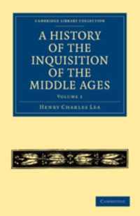 A History of the Inquisition of the Middle Ages