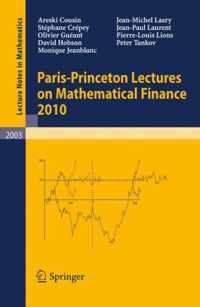 Paris-Princeton Lectures on Mathematical Finance 2010